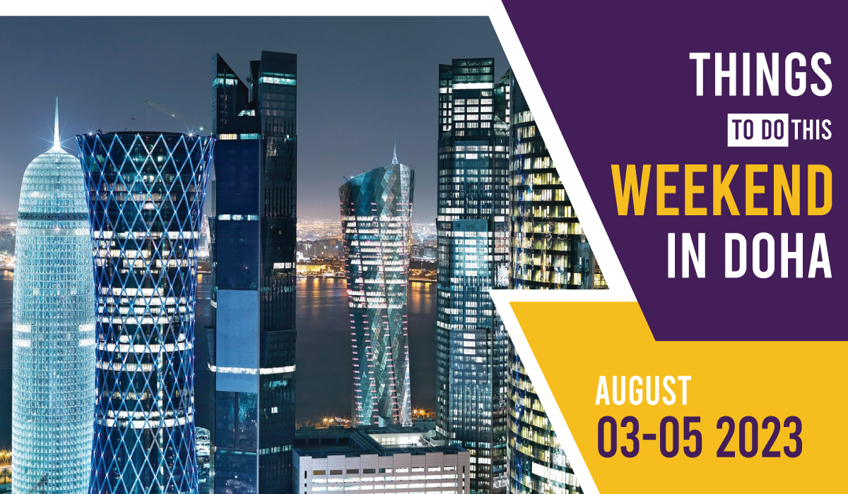 Things to do in Qatar this weekend August 2 to August 5 2023